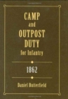Camp and Outpost Duty for Infantry : 1862 - Book