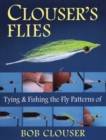 Clouser's Flies : Tying and Fishing the Fly Patterns of Bob Clouser - Book