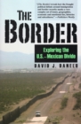 The Border : Exploring the U.S.-Mexican Divide - Book