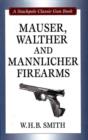Mauser, Walther and Mannlicher Firearms - Book