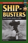 Ship-Busters : British Torpedo-Bombers in World War II - Book