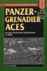 Panzergrenadier Aces : German Mechanized Infantrymen in World War II - Book