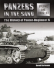 Panzers in the Sand : The History of Panzer-Regiment 5, Vol. 1, 1935-41 - Book