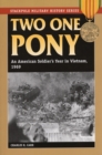 Two One Pony : An American Soldier's Year in Vietnam, 1969 - Book