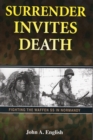 Surrender Invites Death : Fighting the Waffen Ss in Normandy - Book