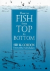 How to Fish from Top to Bottom - Book