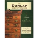 The Dunlap Cabinetmakers : A Tradition of Craftsmanship - Book