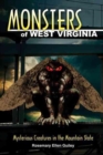 Monsters of West Virginia : Mysterious Creatures in the Mountain State - Book