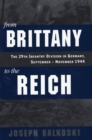 From Brittany to the Reich : The 29th Infantry Division in Germany, September - November 1944 - Book