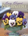 Easy, Elegant Punchneedle : Stunning Accessories and Three-Dimensional Miniatures - Book