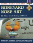 Boneyard Nose Art : U.S. Military Aircraft Markings and Artwork - Book