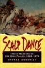Scalp Dance : Indian Warfare on the High Plains, 1865-1879 - Book