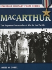 Macarthur : The Supreme Commander at War in the Pacific - Book