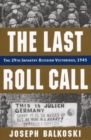 Last Roll Call, the : The 29th Infantry Division Victorious, 1945 - Book