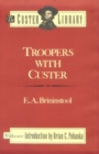 Troopers with Custer : Historic Incidents of the Battle of the Little Bighorn - Book