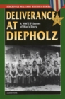 Deliverance at Diepholz : A WWII Prisoner of War's Story - Book