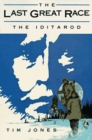The Last Great Race : The Iditarod - Book