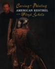 Carving and Painting the American Kestrel with Floyd Schulz - Book