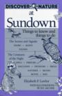 Discover Nature at Sundown : Things to Know and Things to Do - Book