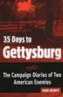 35 Days to Gettysburg : The Campaign Diaries of Two American Enemies - Book