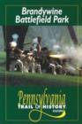Brandywine Battlefield Park : Pennsylvania Trail of History Guide - Book