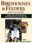 Bird Houses and Feeders You Can Make : Complete Plans and Instructions for Bird-friendly Nesting and Feeding Sites - Book