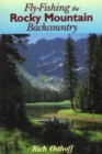 Fly-Fishing the Rocky Mountain Backcountry - Book