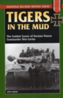 Tigers in the Mud : The Combat Career of German Panzer Commander Otto Carius - Book