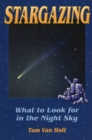 Stargazing : What to Look for in the Night Sky - Book