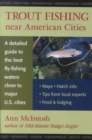 Trout Fishing Near American Cities : A Detailed Guide to the Best Fly-fishing Waters Close to Major U.S. Cities - Book
