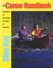 The Canoe Handbook : Techniques for mastering the sport of canoeing - Book