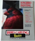 Bird Carving Basics : Songbird Painting v. 10 - Book