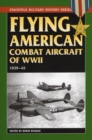 Flying American Combat Aircraft of World War II : 1939-45 - Book