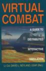 Virtual Combat : A Guide to Distributed Interactive Simulation - Book