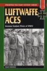 Luftwaffe Aces : German Combat Pilots of WWII - Book