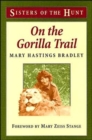 On the Gorilla Trail : Sisters Of The Hunt - Book