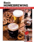 Basic Homebrewing : All the Skills and Tools You Need to Get Started - Book
