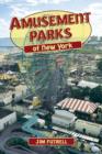 Amusement Parks of New York - Book