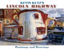 Kevin Kutz's Lincoln Highway : Paintings and Drawings - Book