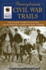 Pennsylvania Civil War Trails : The Guide to Battle Sites, Monuments, Museums and Towns - Book