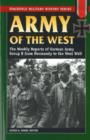 Army of the West : The Weekly Reports of German Army Group B from Normandy to the West Wall - Book