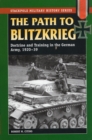 The Path to Blitzkrieg : Doctrine and Training in the German Army, 1920-39 - Book