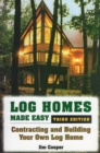 Log Homes Made Easy : Contracting and Building Your Own Log Home - Book