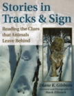 Stories in Tracks and Sign : Reading the Clues That Animals Leave Behind - Book
