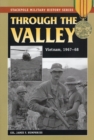 Through the Valley : Vietnam, 1967-68 - Book