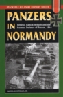 Panzers in Normandy : General Hans Eberbach and the German Defense of France, 1944 - Book