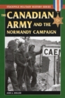 The Canadian Army & Normandy Campaign - Book