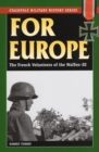 For Europe : The French Volunteers of the Waffen-Ss - Book