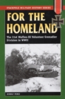 For the Homeland : The 31st Waffen-Ss Volunteer Grenadier Division in World War II - Book