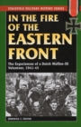 In the Fire of the Eastern Front : The Experiences of a Dutch Waffen-Ss Volunteer, 1941-45 - Book